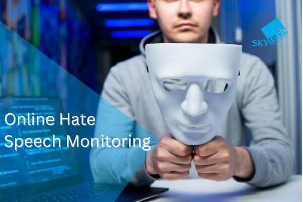 Online Hate Speech Monitoring