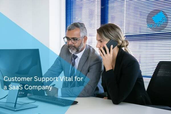 Customer Support Vital for a SaaS Company